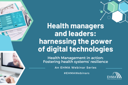 Health managers and leaders: harnessing the power of digital technologies